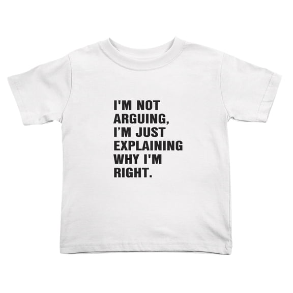 I'm Not Arguing, I'm Just Explaining Why I'm Right Cute Toddler Tshirts for Boys Girls (White, Youth XL)