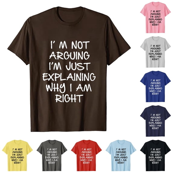 I'm Not Arguing I'm Just Explaining Why I'm Right T Shirt T Shirt Yarn Short Sleeve T Shirt Western T Shirts for Men