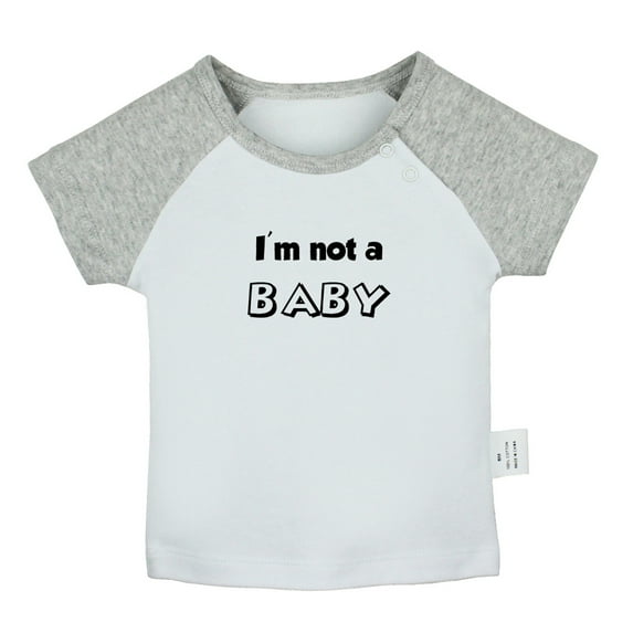 I'm Not a Baby Funny T shirt For Baby, Newborn Babies T-shirts, Infant Tops, 0-24M Kids Graphic Tees Clothing (Short Gray Raglan T-shirt, 6-12 Months)