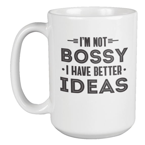 I'm Not Bossy Coffee & Tea Mug for Team Leader, Coworker & Employee (15oz)