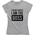 thumbnail image 1 of I'm Not Bossy I Am The Boss Funny Saying Hilarious Gift For Boss Tee Shirt, 1 of 4