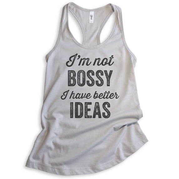 I'm Not Bossy I Have Better Ideas Tank Top, Ladies Racerback Tank Top, Boss Tank, Silver Gray, XX-Large