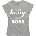 thumbnail image 1 of I'm Not Bossy I'm The Boss Funny Supervisor Gift Women's T-Shirt, 1 of 4
