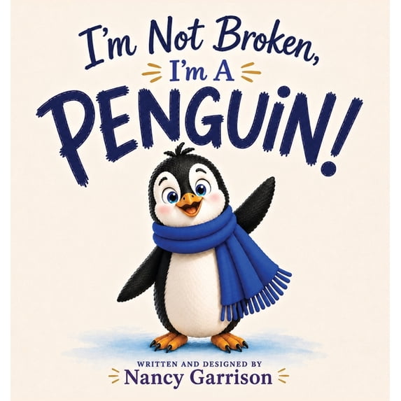 I'm Not Broken, I'm A Penguin, (Hardcover) - Walmart.com