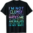 thumbnail image 1 of I'm Not Clumsy Funny, Sarcastic, Sarcasm, Funny Saying T-Shirt, 1 of 3