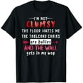 thumbnail image 1 of I'm Not Clumsy Funny Sayings Sarcastic Men Women Boys Girls T-Shirt, 1 of 4