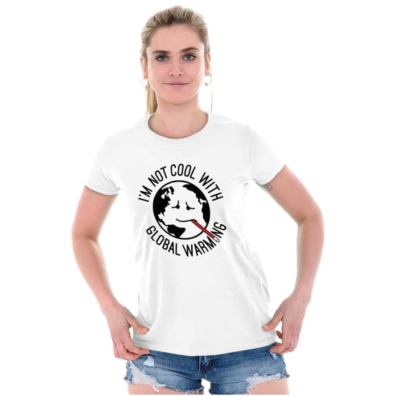 I'm Not Cool With Global Warming Womens Slim Fit Graphic Tee Brisco Brands X