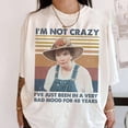 thumbnail image 1 of I'm Not Crazy I've Just Been In A Very Bad Mood For 40 Years Shirt, Movie Quote Vintage Shirt, Ouiser Boudreaux Lover Shirt, Gift For Fans, 1 of 4