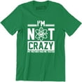 thumbnail image 1 of I'm Not Crazy My Mother Had Me Tested Mens Movie TV Show Geek Science T-Shirt, 1 of 4