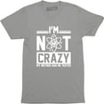 thumbnail image 1 of I'm Not Crazy My Mother Had Me Tested Mens Movie TV Show Geek Science T-Shirt, 1 of 4