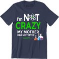 thumbnail image 1 of I'm Not Crazy My Mother Had Me Tested Mens Ringer Science Lab Nerd Quote T-Shirt, 1 of 4