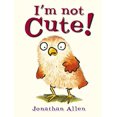 thumbnail image 1 of Pre-Owned I'm Not Cute! (Baby Owl) (Hardcover) 1907967974 9781907967979, 1 of 1