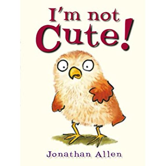Pre-Owned I'm Not Cute! (Baby Owl) (Hardcover) 1907967974 9781907967979