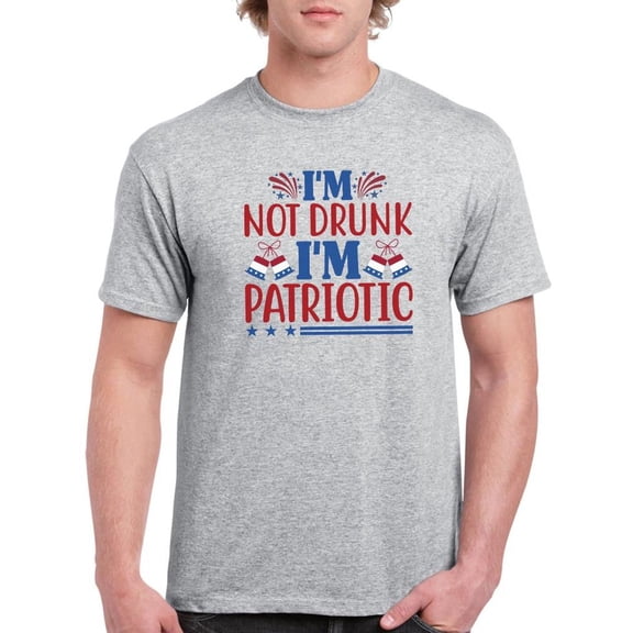 I'm Not Drunk I'm Patriotic T-Shirt Men -Image by Shutterstock, Male Large