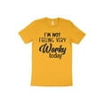 thumbnail image 1 of I'm Not Feeling Very Worky Today T-Shirt, Funny Tee, Vacation Tee, Weekend Tee, Women's Funny Shirt, Humor Shirt, 1 of 11