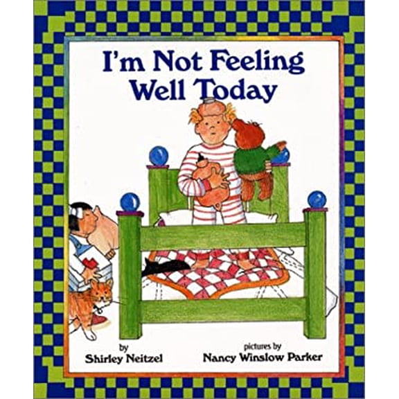 Pre-Owned I'm Not Feeling Well Today (Hardcover) 0688173802 9780688173807