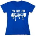thumbnail image 1 of I'm Not For Every Sarcastic Humor Novelty Funny Women's Casual Tees, 1 of 3