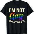 thumbnail image 1 of I’m Not Gay But My Wife Is LGBTQ Pride Month Support Graphic T-Shirt, 1 of 4
