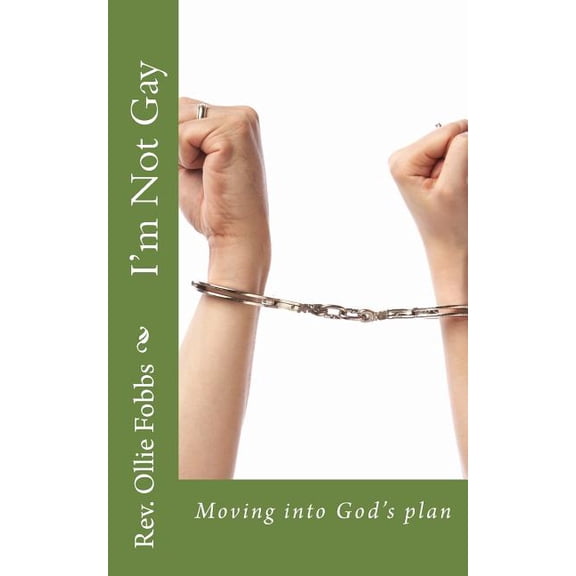 I'm Not Gay: moving into Gods plan (Paperback)