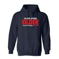 thumbnail image 1 of I'm Not Getting Older I'm Just Becoming a Classic Sarcastic Novelty Gift Idea Adult Humor Funny Men's Hoodies, 1 of 2