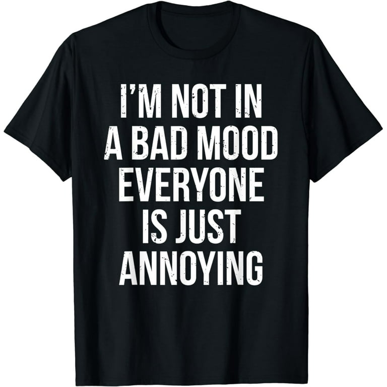 Funny Grumpy Tshirt Funny Grumpy Tshirt