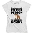 thumbnail image 1 of I'm Not Just A Pitbull Person I'm A Pitbull Mommy - For Dog Lover Women's T-Shirt, 1 of 4