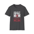 thumbnail image 1 of I'm Not Just Any Football Mom  I'm the Centers Mom T-Shirt, 1 of 4