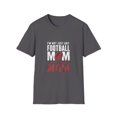 thumbnail image 1 of I'm Not Just Any Football Mom  I'm the Corner's Mom T-Shirt, 1 of 4