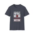 thumbnail image 1 of I'm Not Just Any Football Mom  I'm the Kicker's Mom T-Shirt, 1 of 4