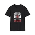 thumbnail image 1 of I'm Not Just Any Football Mom  I'm the Safeties Mom T-Shirt, 1 of 4