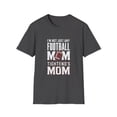thumbnail image 1 of I'm Not Just Any Football Mom  I'm the Tightend's Mom T-Shirt, 1 of 4