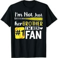thumbnail image 1 of I'm Not Just Her Brother I'm Her Fan Proud Softball Brother T-Shirt, 1 of 3