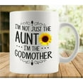 thumbnail image 1 of I''m Not Just The Aunt I''m The Godmother 11 Ounces Double Side Printed Funny White Coffee Mug, 1 of 6