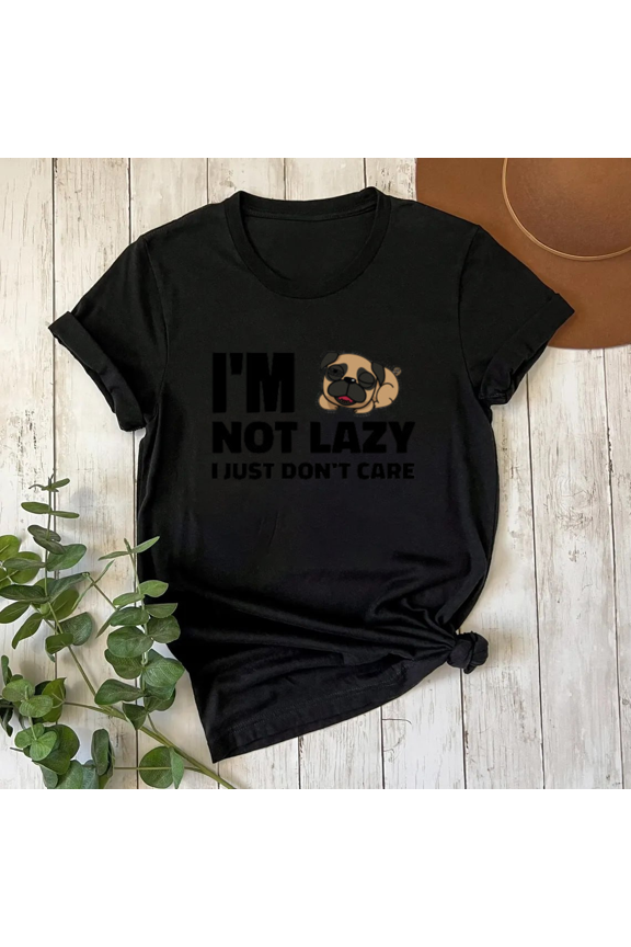 I'm Not Lazy I Just Don't Care Sarcastic Millennial Humor Unisex T-Shirt, S-5XL
