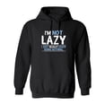 thumbnail image 1 of I'm Not Lazy, I Just Enjoy Doing Nothing Sarcastic Novelty Gift Idea Adult Humor Funny Men's Hoodies, 1 of 2