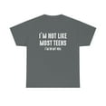 thumbnail image 1 of I'm Not Like Most Teens...I'm In My 40s, Funny Birthday Gift Shirt -ID: 490, 1 of 7