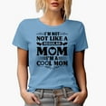 thumbnail image 1 of I'm Not Like a Regular Mom, I'm a Cool Mom, Mother's Day, Baby Blue T-Shirt, XL, 1 of 5
