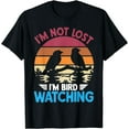 thumbnail image 1 of I'm Not Lost I'm Bird Watching Funny Bird Lover Birder Retro T-Shirt, 1 of 4