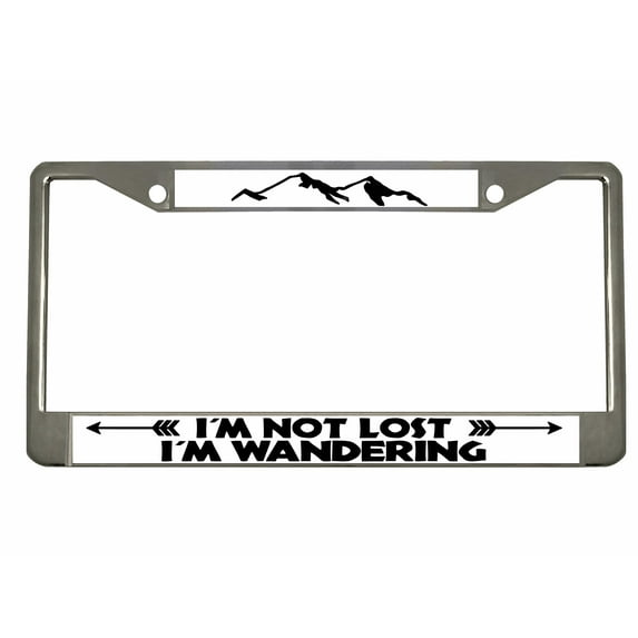 I'm Not Lost I'm Wandering Design License Plate Frame Personalized/Car Accessories Car Tag Holder Cover (Chrome/White/Black)