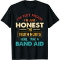 thumbnail image 1 of I'm Not Mean I'm Just Honest The Truth Hurts Here Quote T-Shirt, 1 of 4