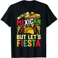 thumbnail image 1 of I'm Not Mexican But Let's Fiesta T shirt Cinco de Mayo Women T-Shirt, 1 of 5