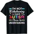thumbnail image 1 of I'm Not Misbehaving I Have Autism T shirt - Autism Awareness T-Shirt, 1 of 3