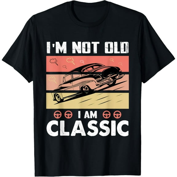 I'm Not Old I Am Classic T-Shirt