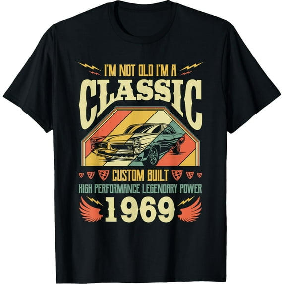 I'm Not Old I'm A Classic Vintage Car Born in 1969 Birthday T-Shirt