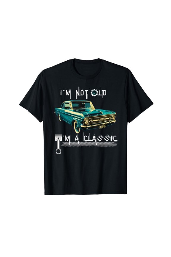 I'm Not Old I'm Classic Dad Retro Colour Vintage Muscle Car T-Shirt