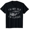 thumbnail image 1 of I'm Not Old I'm Classic Funny Car Graphic - Mens & Womens Short Sleeve T-Shirt, 1 of 4