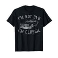 thumbnail image 1 of I'm Not Old I'm Classic Funny Car Graphic - Mens Womens Short Sleeve Unisex T-Shirt Funny Cute Saying, 1 of 4