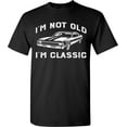 thumbnail image 1 of I'm Not Old I'm Classic Funny Car Graphic T-Shirt for Mens Womens Short Sleeve T Shirt, 1 of 3
