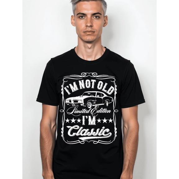 I'm Not Old I'm Classic Funny Car Vintage Mens & Womens Cars T-Shirt.