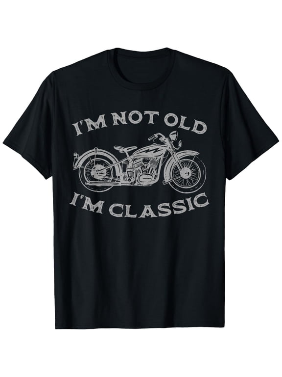 I'm Not Old I'm Classic Funny Motorcycle Graphic Men's Biker T-Shirt, Black Comfortable Breathable Soft Tee, Men's 100% Cotton T-Shirt 180gsm